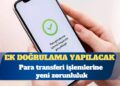 Para transferi işlemlerine yeni zorunluluk