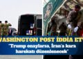 Washington Post: ABD, İran’a haftalar sürecek kara harekatı hazırlığında