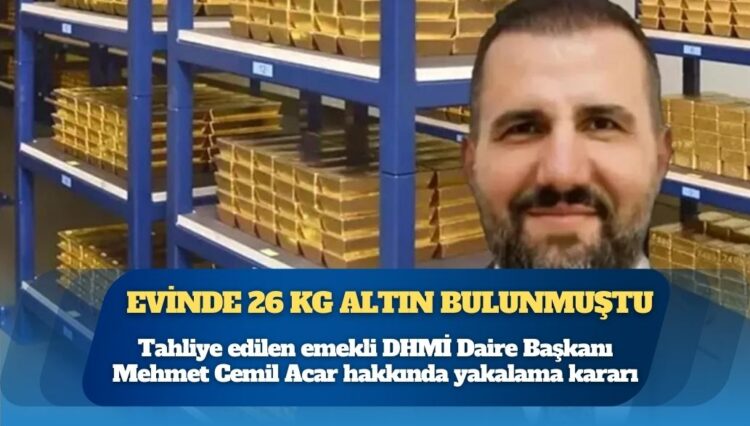 Tahliye edilen emekli DHMİ Daire Başkanı Mehmet Cemil Acar hakkında yakalama kararı